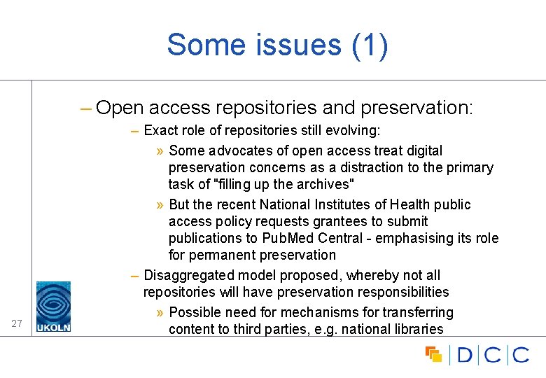 Some issues (1) – Open access repositories and preservation: 27 – Exact role of