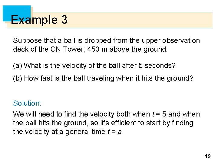 Example 3 Suppose that a ball is dropped from the upper observation deck of