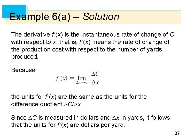 Example 6(a) – Solution The derivative f (x) is the instantaneous rate of change