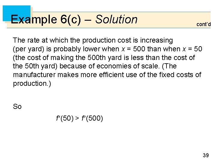 Example 6(c) – Solution cont’d The rate at which the production cost is increasing