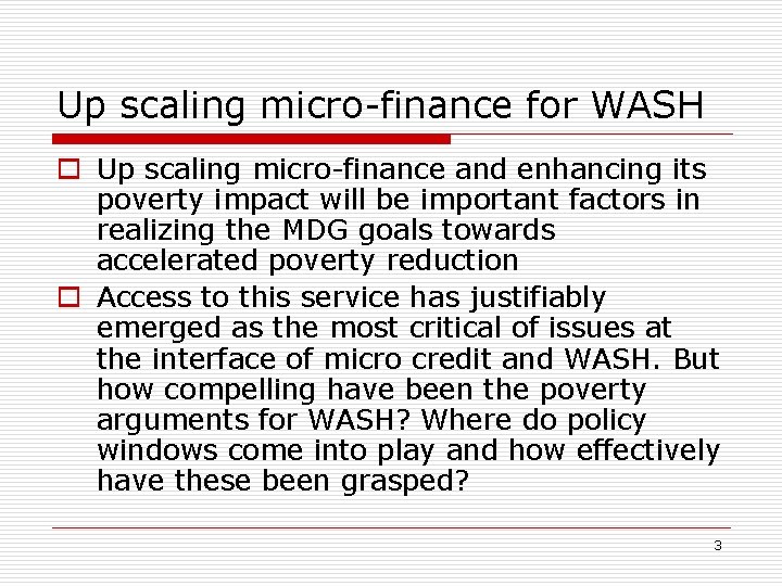 Up scaling micro-finance for WASH o Up scaling micro-finance and enhancing its poverty impact