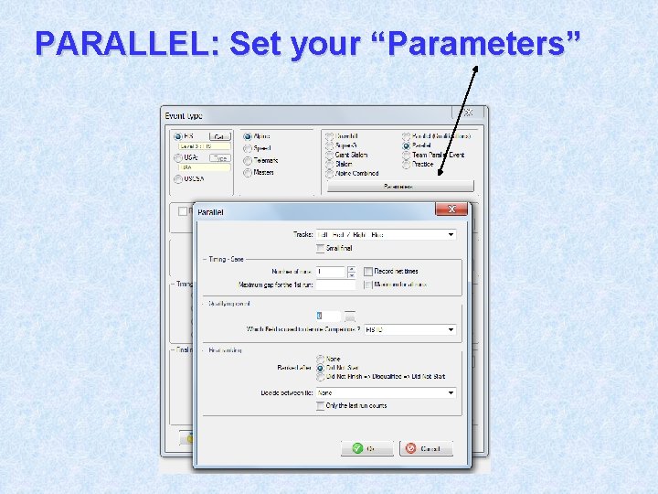 PARALLEL: Set your “Parameters” 