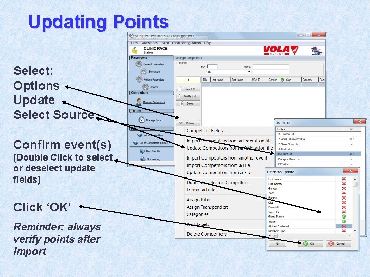 Updating Points Select: Options Update Select Source Confirm event(s) (Double Click to select or