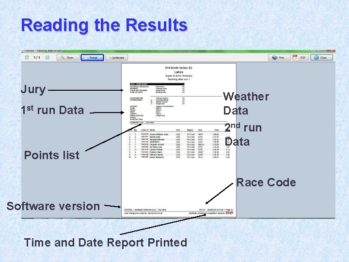 Reading the Results Jury 1 st run Data Weather Data 2 nd run Data