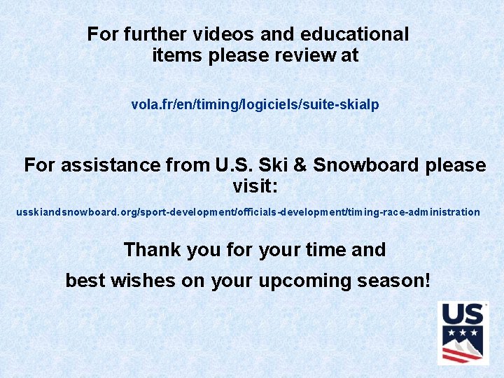 For further videos and educational items please review at vola. fr/en/timing/logiciels/suite-skialp For assistance from