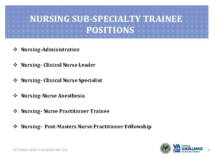 NURSING SUB-SPECIALTY TRAINEE POSITIONS v Nursing-Administration v Nursing- Clinical Nurse Leader v Nursing- Clinical