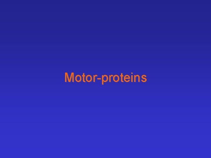 Motor-proteins 
