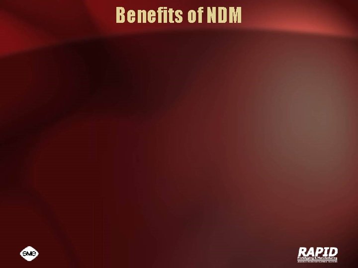 Benefits of NDM 