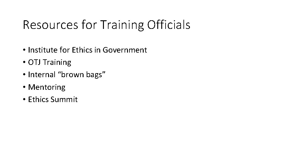 Resources for Training Officials • Institute for Ethics in Government • OTJ Training •