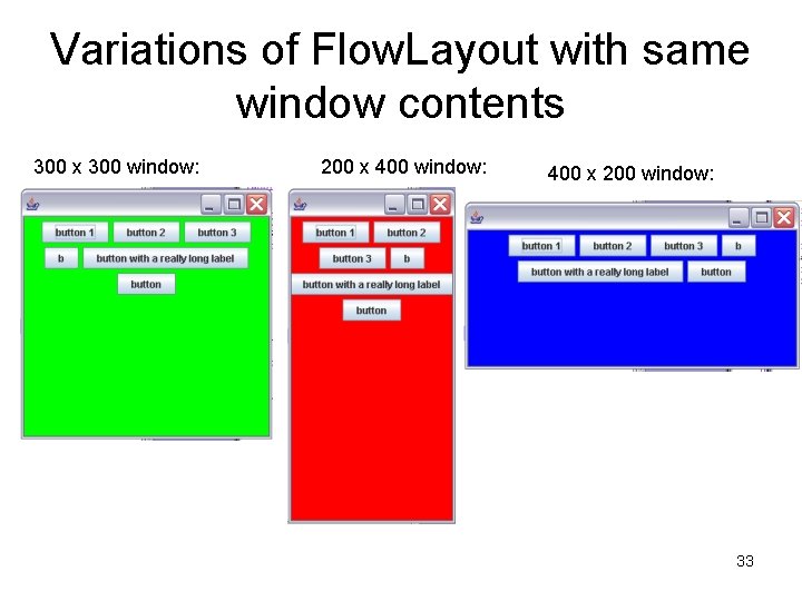 Variations of Flow. Layout with same window contents 300 x 300 window: 200 x
