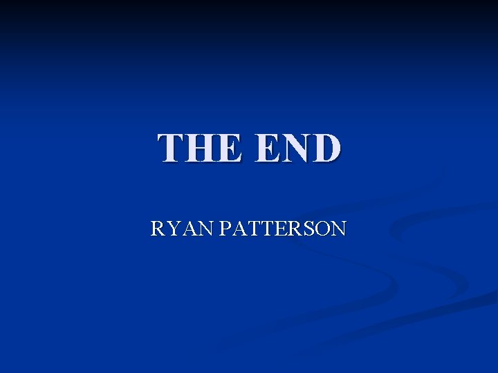 THE END RYAN PATTERSON 