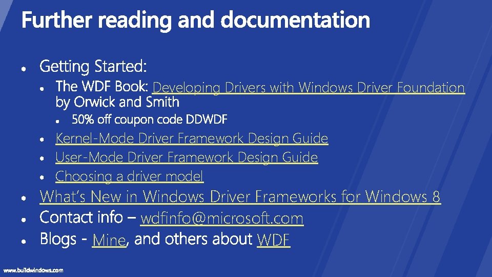 Developing Drivers with Windows Driver Foundation Kernel-Mode Driver Framework Design Guide User-Mode Driver Framework