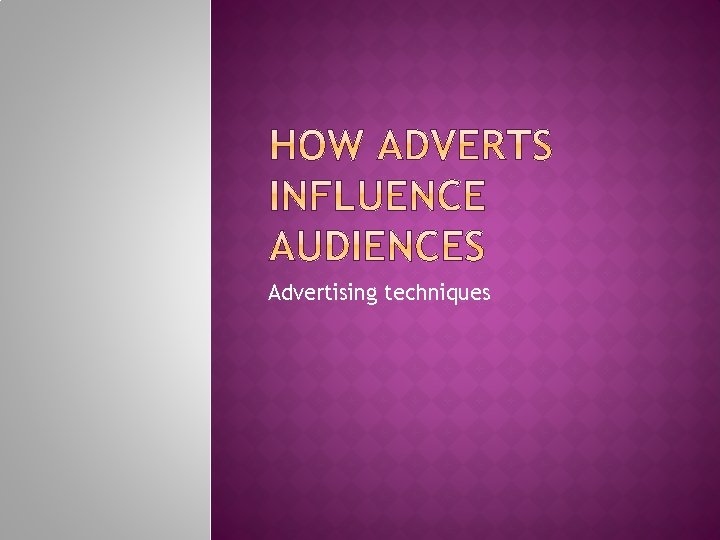 Advertising techniques 