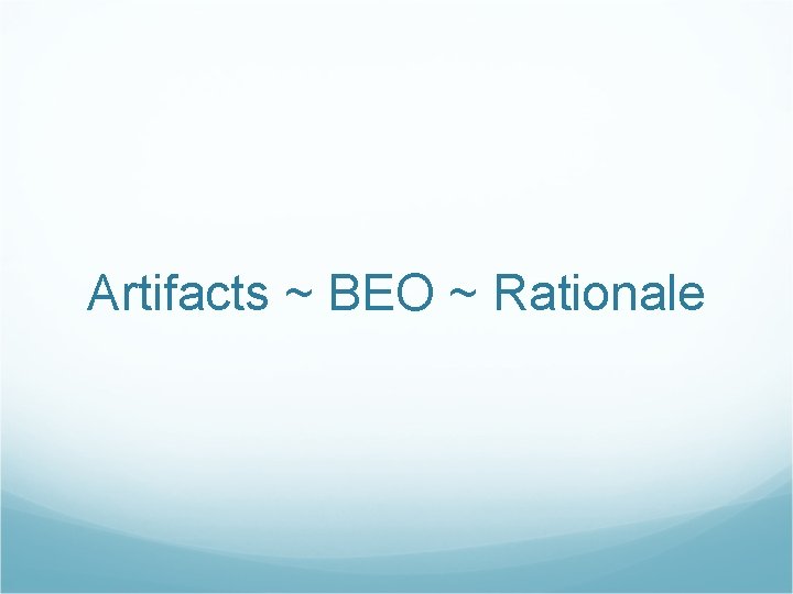 Artifacts ~ BEO ~ Rationale 