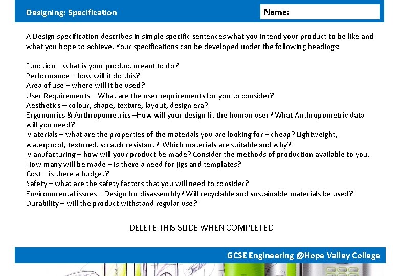 Designing: Specification Name: A Design specification describes in simple specific sentences what you intend Designing: Specification Name: A Design specification describes in simple specific sentences what you intend