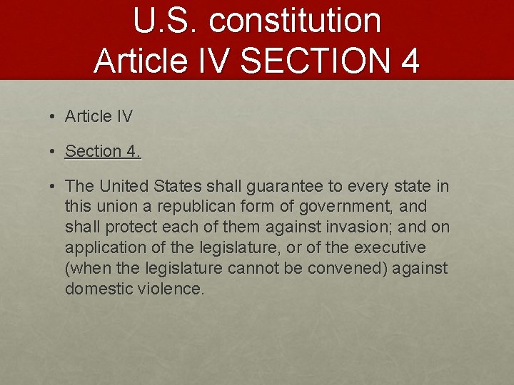 U. S. constitution Article IV SECTION 4 • Article IV • Section 4. •