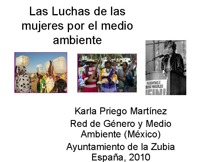 Las Luchas de las mujeres por el medio ambiente Karla Priego Martínez Red de