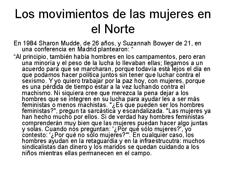 Los movimientos de las mujeres en el Norte En 1984 Sharon Mudde, de 26