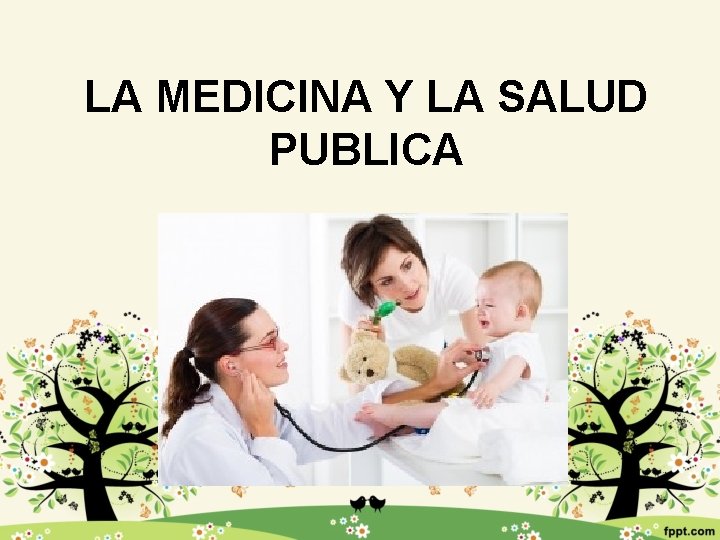 LA MEDICINA Y LA SALUD PUBLICA 