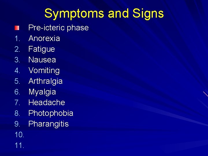 Symptoms and Signs 1. 2. 3. 4. 5. 6. 7. 8. 9. 10. 11.