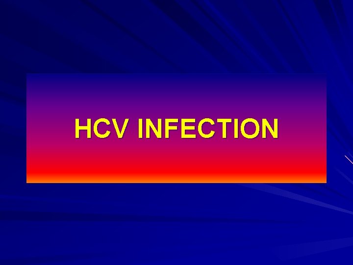 HCV INFECTION 