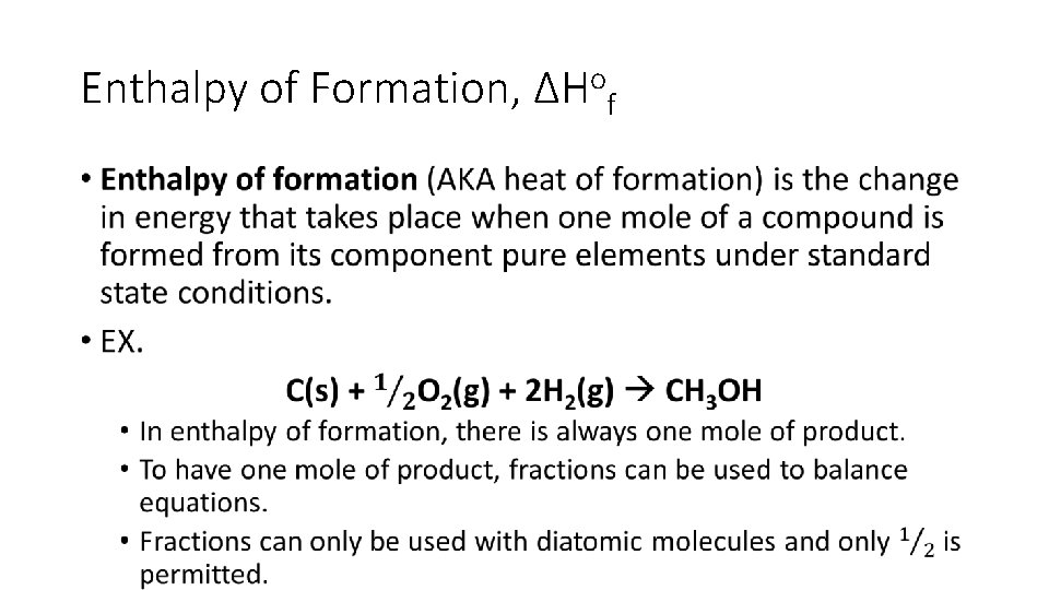 Enthalpy of Formation, ΔHof • 