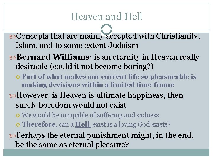 Heaven and Hell Concepts that are mainly accepted with Christianity, Islam, and to some