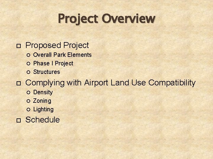 Project Overview Proposed Project Overall Park Elements Phase I Project Structures Complying with Airport