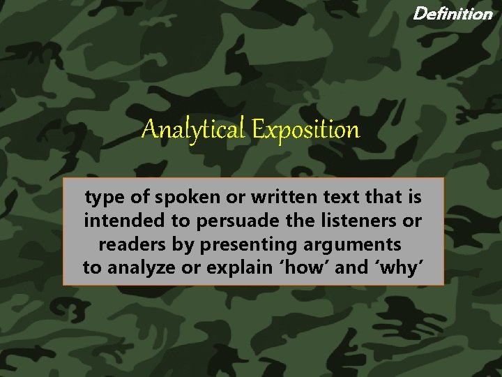 Definition Analytical Exposition type of spoken or written text that is intended to persuade Definition Analytical Exposition type of spoken or written text that is intended to persuade