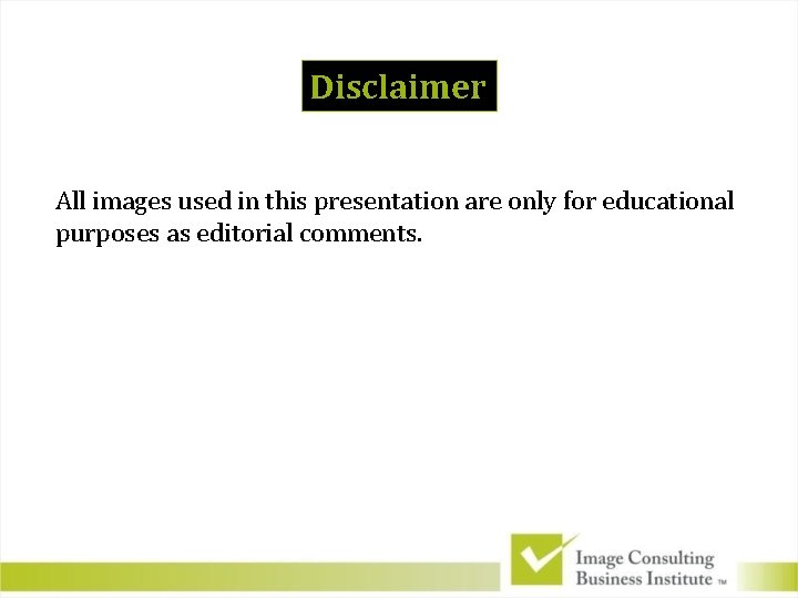 Disclaimer All Images Used In This Presentation Are