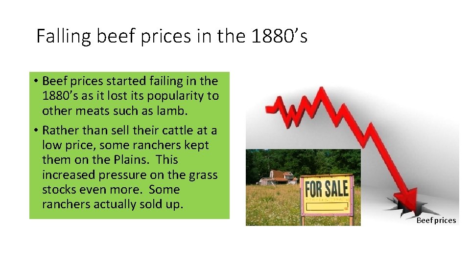 Falling beef prices in the 1880’s • Beef prices started failing in the 1880’s Falling beef prices in the 1880’s • Beef prices started failing in the 1880’s
