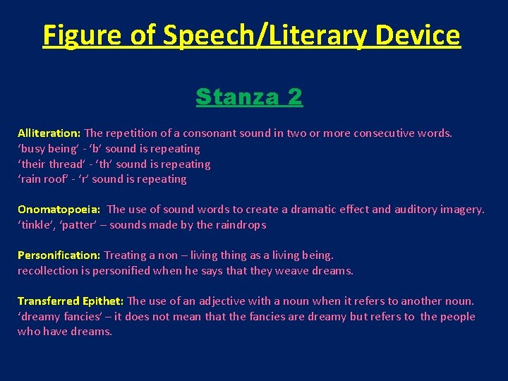 Figure of Speech/Literary Device Stanza 2 Alliteration: The repetition of a consonant sound in