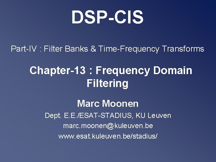 DSP-CIS Part-IV : Filter Banks & Time-Frequency Transforms Chapter-13 : Frequency Domain Filtering Marc