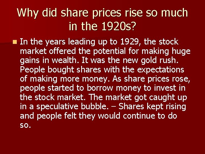 Why did share prices rise so much in the 1920 s? n In the