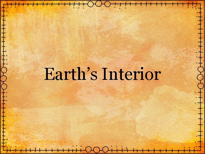 Earth’s Interior 