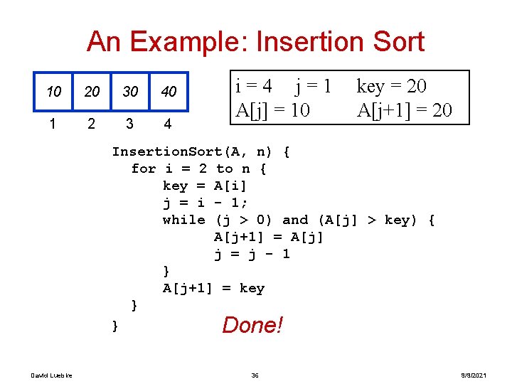 An Example: Insertion Sort 10 20 30 40 1 2 3 4 i=4 j=1