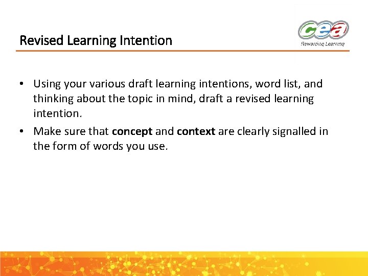 Revised Learning Intention • Using your various draft learning intentions, word list, and thinking