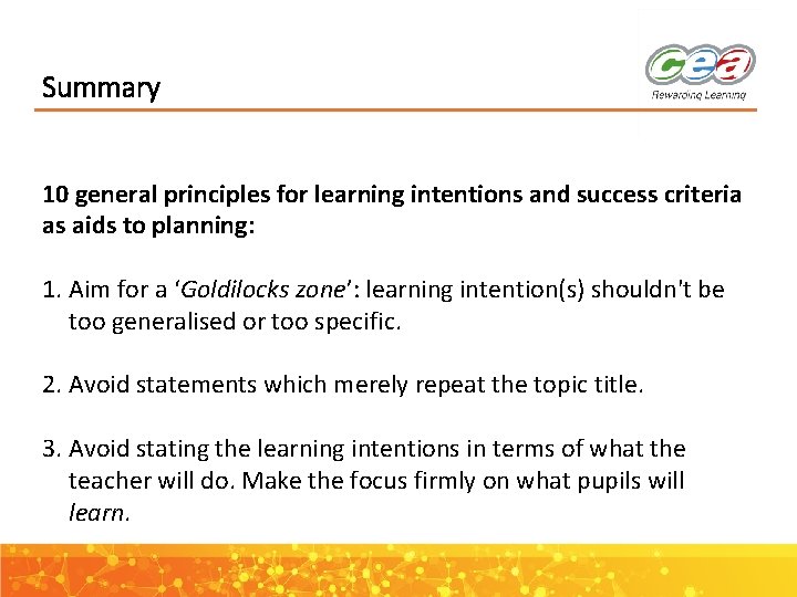 Summary 10 general principles for learning intentions and success criteria as aids to planning: