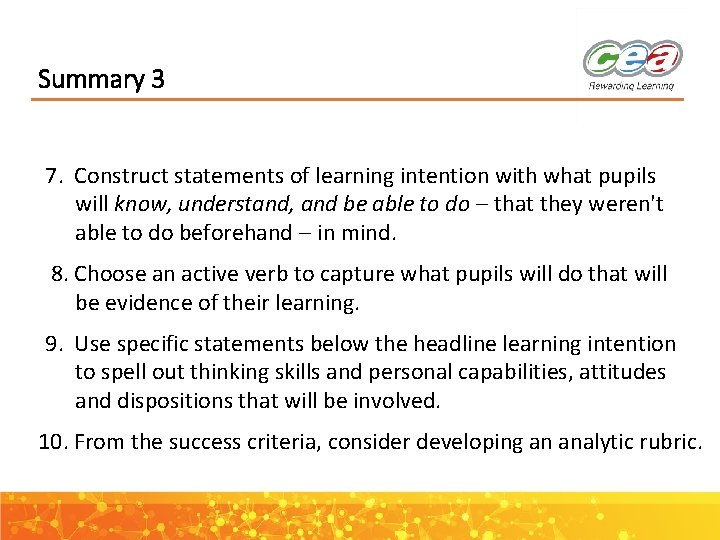 Summary 3 7. Construct statements of learning intention with what pupils will know, understand,