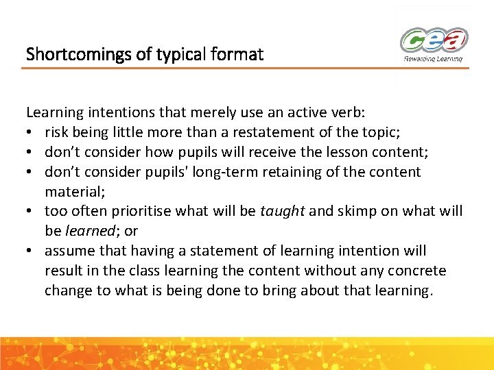Shortcomings of typical format Learning intentions that merely use an active verb: • risk