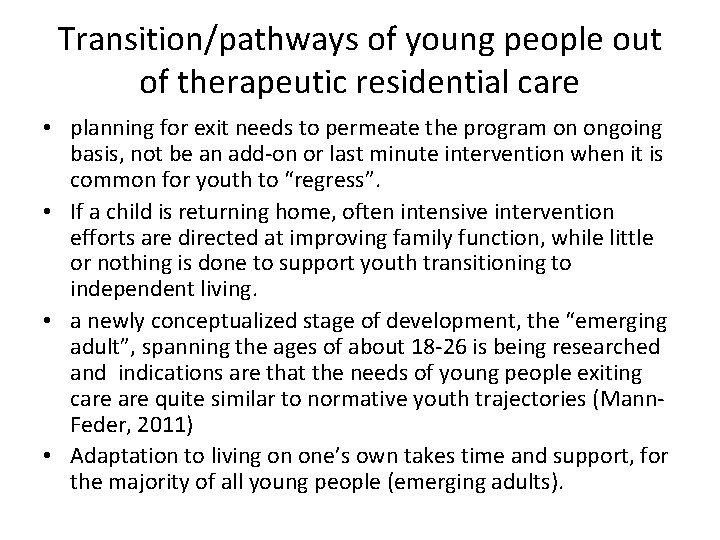 Transition/pathways of young people out of therapeutic residential care • planning for exit needs