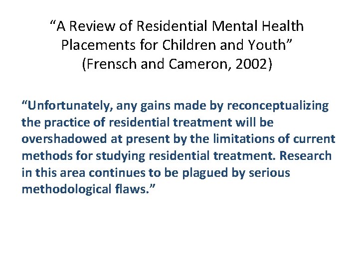 “A Review of Residential Mental Health Placements for Children and Youth” (Frensch and Cameron,