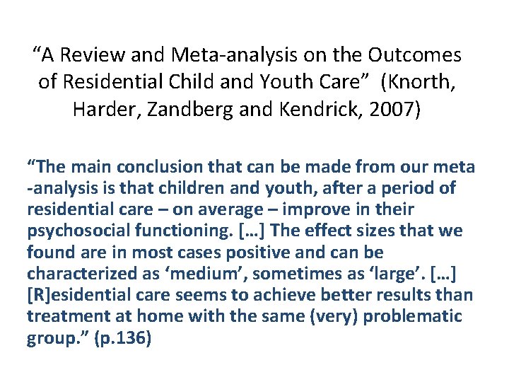 “A Review and Meta-analysis on the Outcomes of Residential Child and Youth Care” (Knorth,