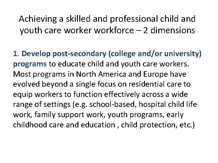 Achieving a skilled and professional child and youth care worker workforce – 2 dimensions
