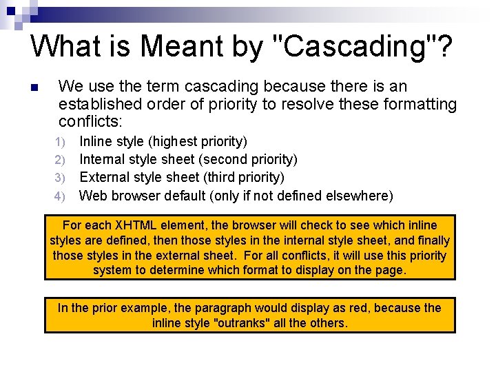 What is Meant by "Cascading"? n We use the term cascading because there is What is Meant by "Cascading"? n We use the term cascading because there is