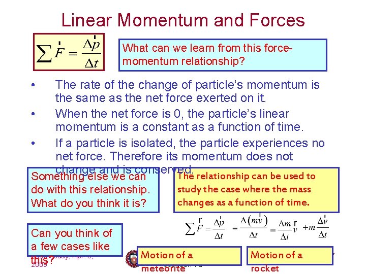Linear Momentum and Forces What can we learn from this forcemomentum relationship? • •