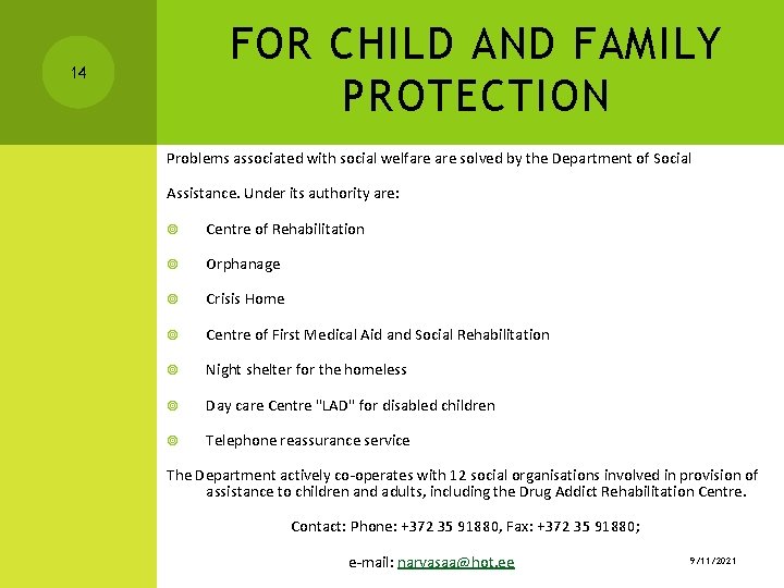 FOR CHILD AND FAMILY PROTECTION 14 Problems associated with social welfare solved by the