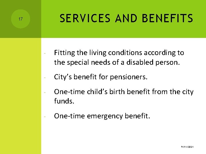SERVICES AND BENEFITS 17 - Fitting the living conditions according to the special needs