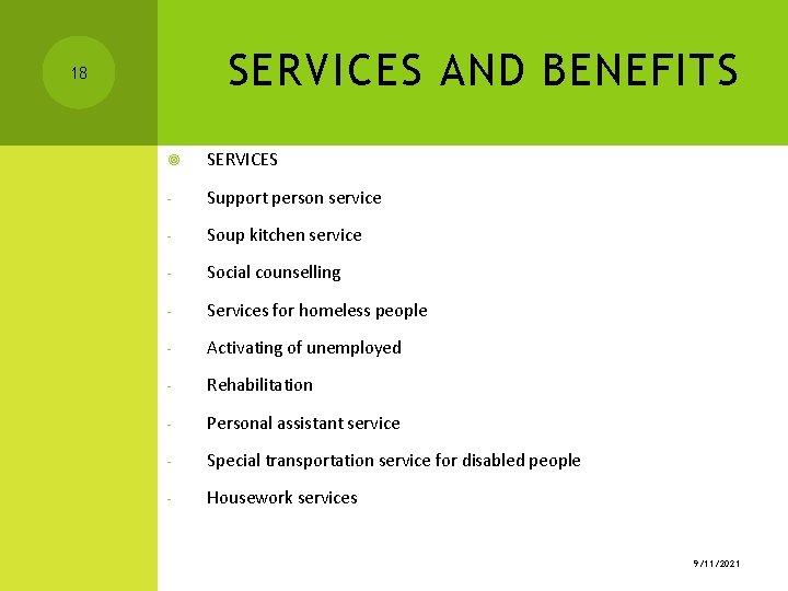 SERVICES AND BENEFITS 18 SERVICES - Support person service - Soup kitchen service -