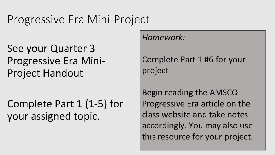 Progressive Era Mini-Project See your Quarter 3 Progressive Era Mini. Project Handout Complete Part